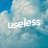 usless